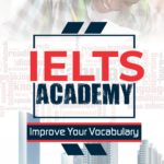 IELTS ACADEMY: Improve Your Vocabulary