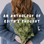 An Anthology of Edith's Thought
