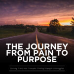 Front cover - The Journey From Pain to Purpose