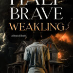 Front cover - Half Brave Weakling