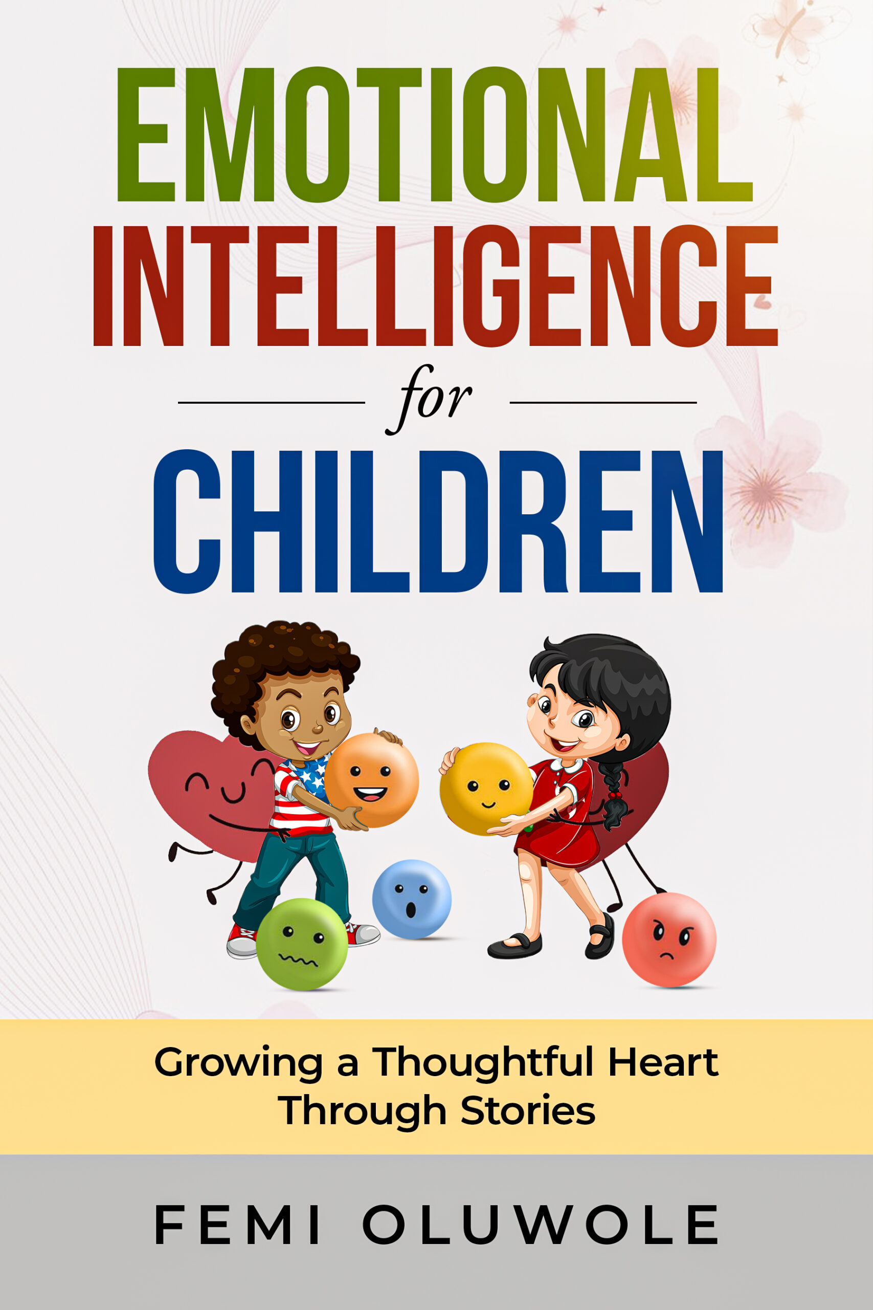 Front cover - Emotional Intelligence for Children Front cover - Emotional Intelligence for Children