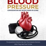 The Blood Pressure Conversation We Never Finish in Clinic