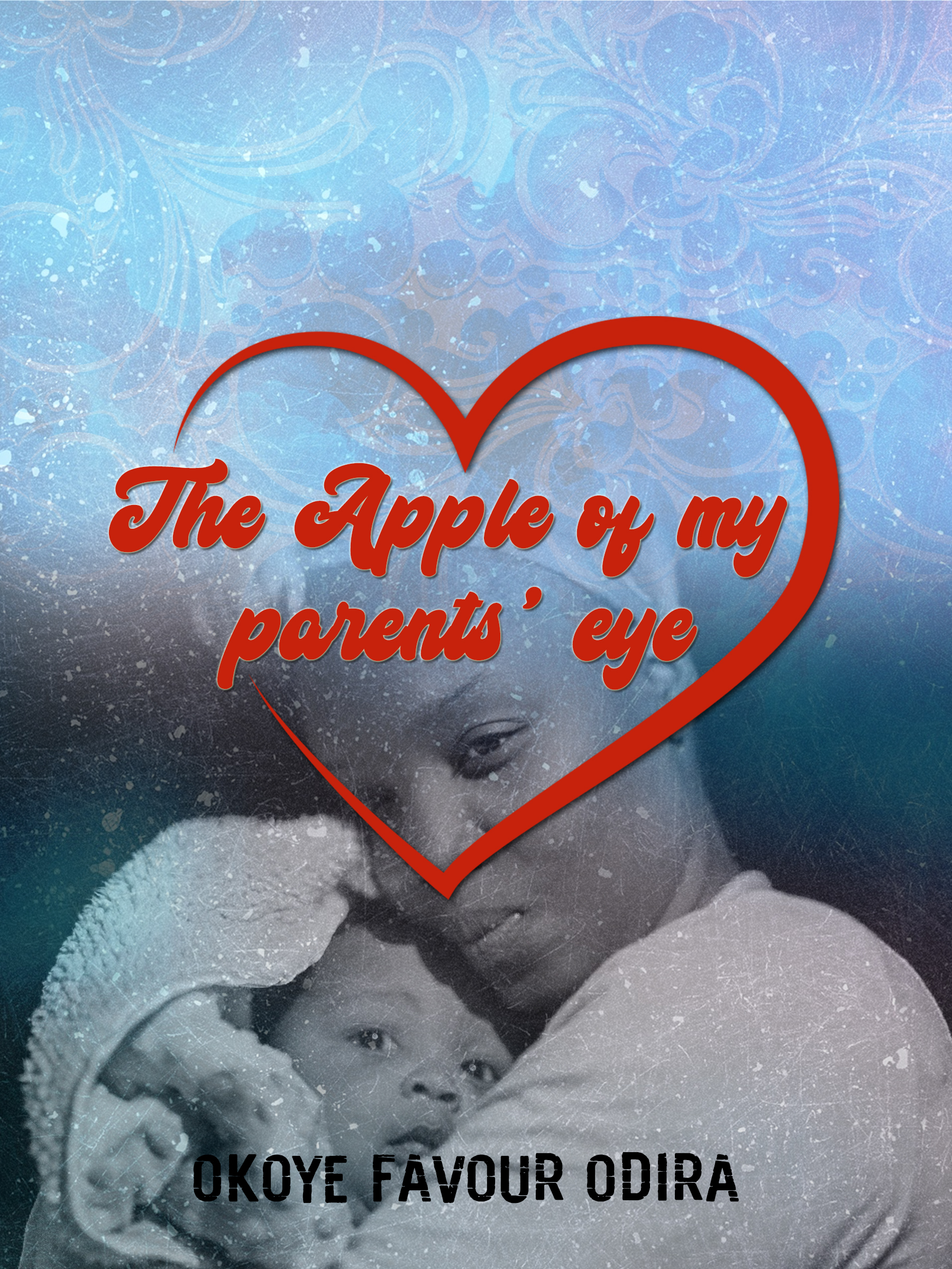The Apple of my Parents Eye