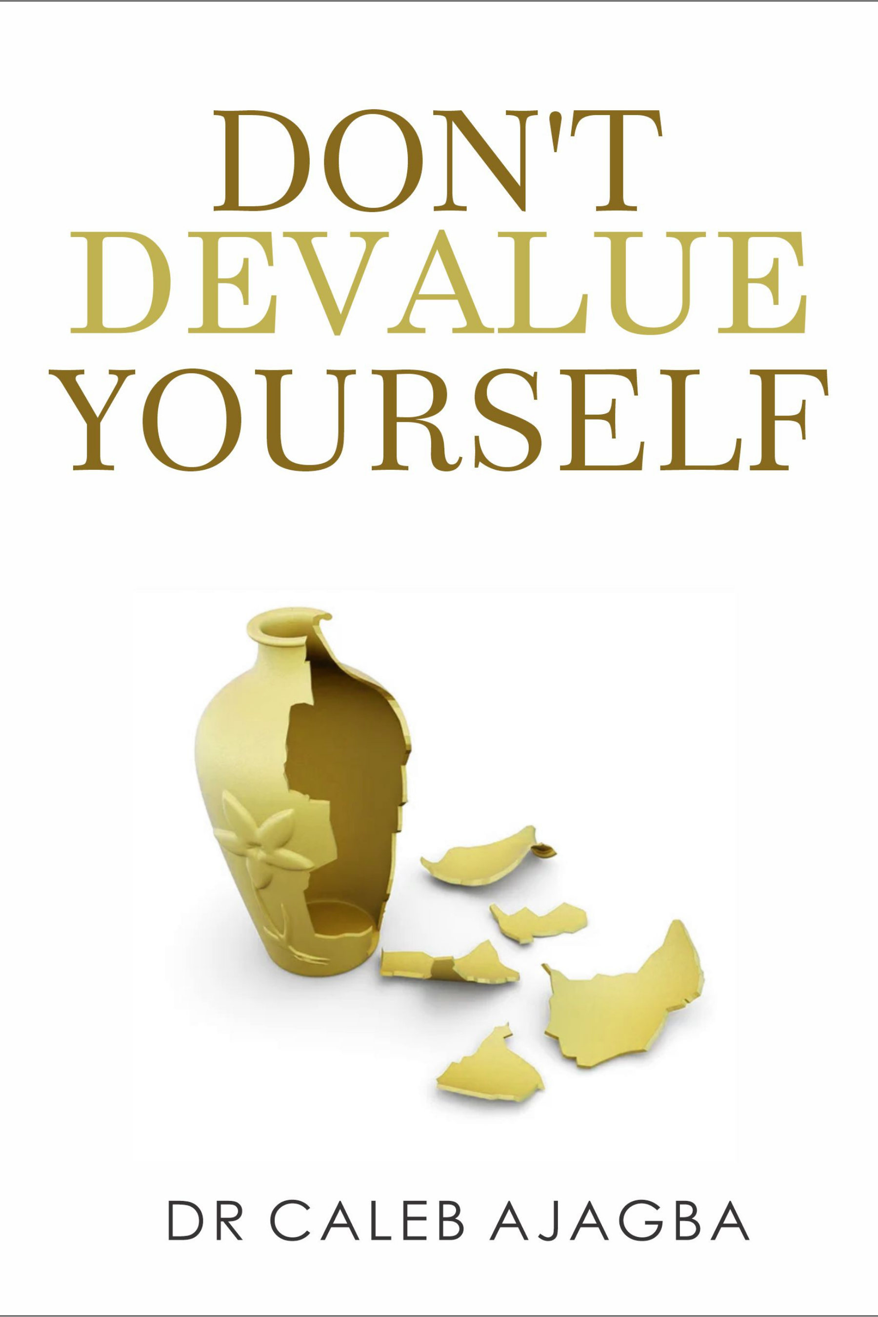 Front Cover - Don't Devalue Yourself