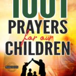 1001 Prayers for our Children