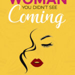 Front cover - The Woman You Didn't See Coming